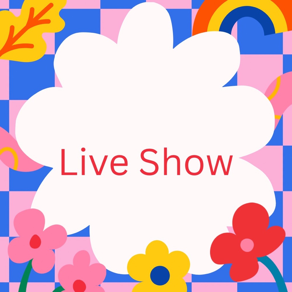 Live Show!